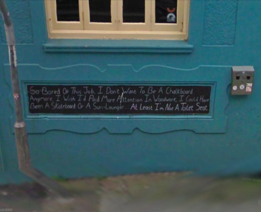 But Brighton's quirkiness shines through - for instance in this snap of the city's existentialist chalkboard on the Earth and Stars pub in Church Street. When Google visited, it read: "So bored of this job. I don't want to be a chalkboard anymore." 