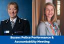 Sussex Police and Crime Commissioner (PCC) Katy Bourne questioned police chief officers on a wide-ranging agenda of topics.